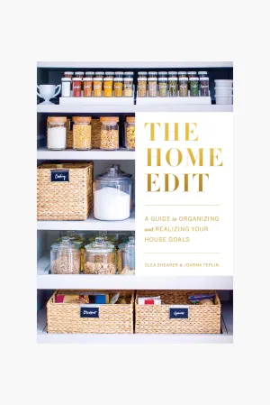 The Home Edit: A Guide to Organizing and Realizing Your House Goals